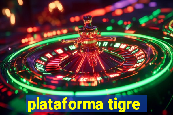 plataforma tigre